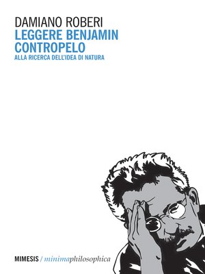 cover image of Leggere Benjamin contropelo